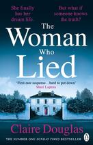 Couverture du livre « THE WOMAN WHO LIED » de Claire Douglas aux éditions Michael Joseph