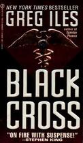 Couverture du livre « Black Cross » de Greg Iles aux éditions Penguin Group Us