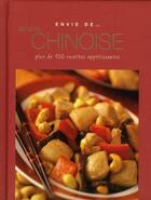 Couverture du livre « ENVIE DE... ; cuisine chinoise ; plus de 100 recettes appétissantes » de  aux éditions Parragon