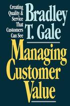 Couverture du livre « Managing Customer Value » de Gale Bradley aux éditions Free Press