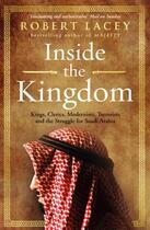 Couverture du livre « Inside the Kingdom » de Robert Lacey aux éditions Random House Digital