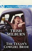 Couverture du livre « The Texan's Cowgirl Bride (Mills & Boon American Romance) (Texas Rodeo » de Milburn Trish aux éditions Mills & Boon Series