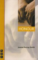 Couverture du livre « Honour (NHB Modern Plays) » de Murray-Smith Joanna aux éditions Hern Nick Digital