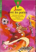 Couverture du livre « Jouer avec les poetes » de Charpentreau-J aux éditions Le Livre De Poche Jeunesse