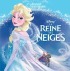 Couverture du livre « La Reine des Neiges » de Disney aux éditions Disney Hachette