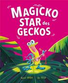 Couverture du livre « Magicko, star des geckos » de Rachel Bright et Jim Field aux éditions Gautier Languereau
