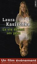 Couverture du livre « La vie devant ses yeux » de Laura Kasischke aux éditions Points