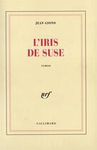 Couverture du livre « L'iris de Suse » de Jean Giono aux éditions Gallimard