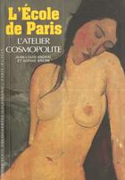 Couverture du livre « L'ecole de paris - l'atelier cosmopolite (1904-1929) » de Krebs/Andral aux éditions Gallimard