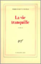 Couverture du livre « La vie tranquille » de Marguerite Duras aux éditions Gallimard