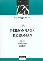 Couverture du livre « Le Personnage Du Roman » de Jean-Philippe Miraux aux éditions Nathan