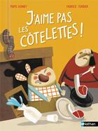 Couverture du livre « J'aime pas les côtelettes ! » de Mymi Doinet et Fabrice Turrier aux éditions Nathan