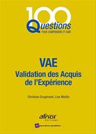 Couverture du livre « VAE ; validation des acquis de l'expérience (2e édition) » de Christian Drugmand et Lise Mattio aux éditions Afnor Editions