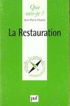 Couverture du livre « La restauration » de Jean-Pierre Chaline aux éditions Que Sais-je ?