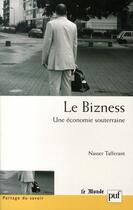 Couverture du livre « Le bizness ; une économie souterraine » de Nasser Tafferant aux éditions Puf