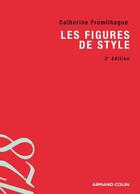 Couverture du livre « Les figures de style (2e édition) » de Catherine Fromilhague aux éditions Armand Colin