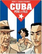 Couverture du livre « Cuba, père et fils » de Jacques Ferrandez aux éditions Casterman