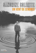 Couverture du livre « Un vent de cendres » de Sandrine Collette aux éditions Denoel