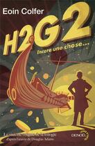 Couverture du livre « H2G2 ; encore une chose... » de Eoin Colfer aux éditions Denoel