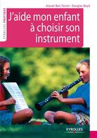 Couverture du livre « Musique : quel instrument pour votre enfant ? » de Ben-Tovim/Boyd aux éditions Eyrolles