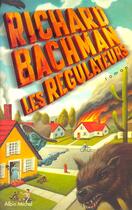 Couverture du livre « Les Régulateurs » de Richard Bachman aux éditions Albin Michel