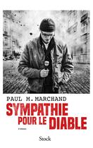 Couverture du livre « Sympathie pour le diable » de Paul M. Marchand aux éditions Stock