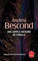 Couverture du livre « Une simple histoire de famille » de Andrea Bescond aux éditions Le Livre De Poche