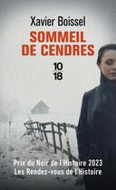 Couverture du livre « Sommeil de cendres » de Xavier Boissel aux éditions 10/18