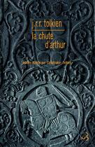 Couverture du livre « La chute d'Arthur » de J.R.R. Tolkien aux éditions Christian Bourgois