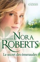 Couverture du livre « Le secret des émeraudes » de Nora Roberts aux éditions Harlequin