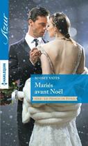 Couverture du livre « Mariés avant Noël » de Maisey Yates aux éditions Harlequin