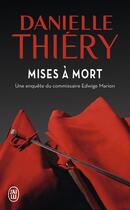 Couverture du livre « Mises à mort » de Danielle Thiery aux éditions J'ai Lu