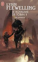 Couverture du livre « Le royaume de tobin t.1 ; les jumeaux » de Lynn Flewelling aux éditions J'ai Lu