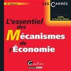 Couverture du livre « L'essentiel des mécanismes de l'économie (3e édition) » de Gaelle Le Guirriec-Milner aux éditions Gualino