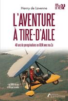 Couverture du livre « L'aventure à tire-d'aile » de Henry De Lavenne aux éditions Amalthee