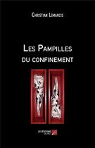 Couverture du livre « Les pampilles du confinement » de Christian Lemarcis aux éditions Editions Du Net