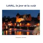 Couverture du livre « Laval, le jour et la nuit » de Joel Douillet aux éditions Books On Demand