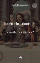 Couverture du livre « Judéo-christianisme ; le mythe des mythes ? » de Nasr Eddine Boutammina aux éditions Books On Demand