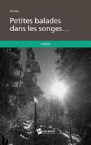 Couverture du livre « Petites balades dans les songes » de Armei aux éditions Publibook