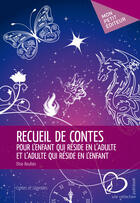 Couverture du livre « Recueil de contes pour l'enfant qui réside en l'adulte et l'adulte qui réside en l'enfant » de Elise Boullais aux éditions Mon Petit Editeur