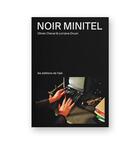 Couverture du livre « Noir minitel » de Olivier Cheval et Lorraine Druon aux éditions Editions De L'oeil