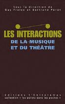 Couverture du livre « Les interactions entre musique et théâtre » de Jean Medialivre aux éditions L'entretemps