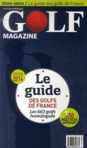 Couverture du livre « Le guide des golfs de france 2014 » de Barbier Guy aux éditions Motor Presse