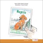 Couverture du livre « Nepsis ; le chien le plus (mal)heureux du monde » de Odile Adenis-Lamarre et Francis Tardif aux éditions Saint-leger