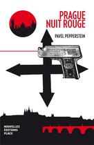 Couverture du livre « Prague nuit rouge » de Pavel Peperstein aux éditions Nouvelles Editions Place