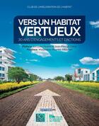 Couverture du livre « Vers un habitat vertueux : 30 ans d'engagements et d'actions » de Jean-Pascal Chirat et Caroline Rotman aux éditions Pc