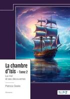Couverture du livre « La chambre d'Isis Tome 2 : la mer et ses découvertes » de Patricia Gisele aux éditions Nombre 7