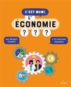 Couverture du livre « C'est quoi ; l'économie » de Jacques Azam et Sophie Dussaussois et Aurelie Verdon aux éditions Milan