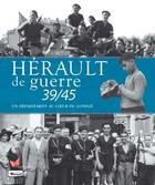 Couverture du livre « Hérault de guerre 39/45 » de  aux éditions Papillon Rouge
