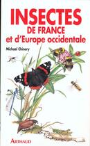 Couverture du livre « Insectes de france et d'europe occidentale - - plus de 2000 insectes reproduits en couleurs » de Michael Chinery aux éditions Flammarion